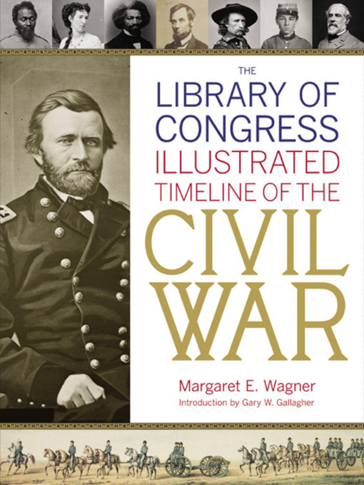 Title details for The Library of Congress Illustrated Timeline of the Civil War by Library of Congress - Wait list